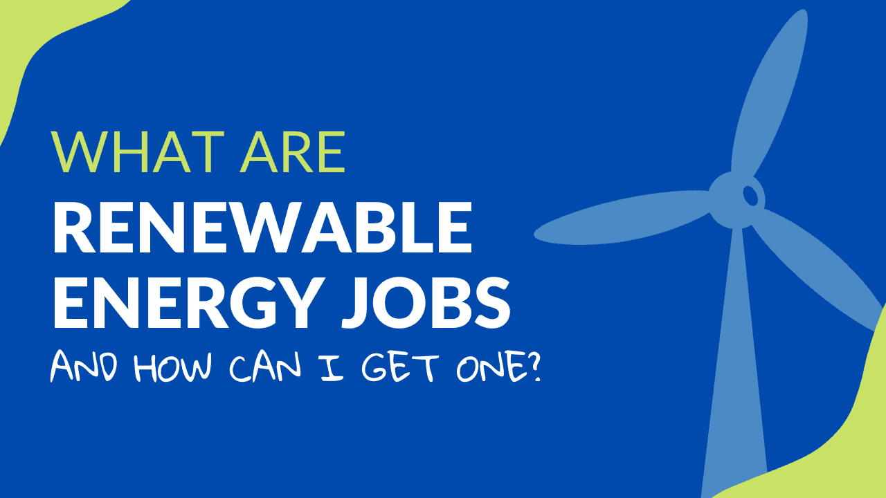 What are renewable energy jobs